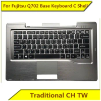 For Fujitsu Q702 Base Keyboard C Shell Traditional CH TW Text New Original For Fujitsu Notebook