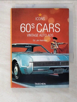 【書寶二手書T1／廣告_BF8】60s Cars: Vintage Auto Ads_Heimann, Jim (EDT)