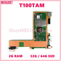 T100TAM 2GB RAM 32GB/64GB SSD Mainboard For ASUS T100TAM T100TA Laptop Motherboard
