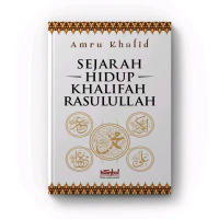 Sejarah Hidup Khalifa Rasulullah Hard Cover