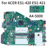 LA-C801P LA-C80 For ACER Aspire ES1-420 ES1-421 Notebook Mainboard A4W1E NBG1F11004 NBG6X11005 E1 A4 A8 DDR3L Laptop Motherboard