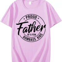 Proud Father of A Few Kids T-Shirt, Funny Proud Father of A Few Kids Shirt for Father's Day