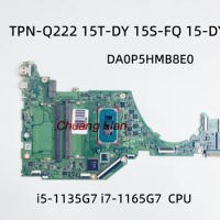 DA0P5HMB8E0 For HP TPN-Q222 15T-DY 15S-FQ 15-DY Laptop Motherboard With i5-1135G7 i7-1165G7 CPU 100% test OK