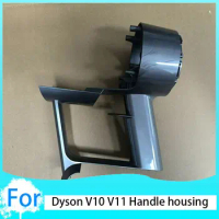 For Dyson V11 V10 motor original Accessories engine cyclone collector handle shell robot Vacuum cleaner spare parts