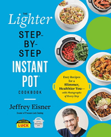 2021 美國暢銷書排行榜 The Lighter Step-By-Step Instant Pot Cookbook: Easy Recipes for a Slimmer, Healthier You?With Photographs of Every Step Paperback – April 13, 2021