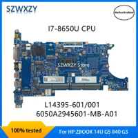 Refurbished For HP ZBOOK 14U G5 840 G5 Laptop Motherboard With I7-8650U CPU L14395-601 L14395-001 6050A2945601-MB-A01 DDR4