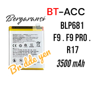 Baterai BT-ACC For Oppo F9 . PRO . R17 . BLP681 BLP 681 BLP-681 Battery Batere Batrei Batrai Bateray