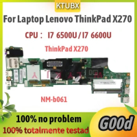 X270 For Lenovo ThinkPad X270 Laptop Motherboard. CPU ：I7 6500U / I7 6600U. BX270 NM-B061Mainboard 100% Fully Test