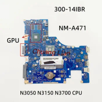 BMWC1/BMWC2 NM-A471 For Lenovo Ideapad 300-14IBR Lapptop Motherboard With N3050 N3060 N3150 N3700 CP