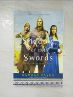 【書寶二手書T2／一般小說_ELX】Shadow of the Swords_Pasha, Kamran