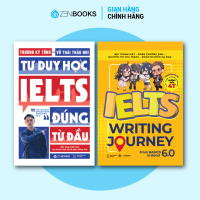 Combo Sách IELTS Writting 6.0 và Tư Duy Học IELTS Đúng Từ Đầu