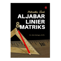 Buku Ajar Matematika Teknik Aljabar Linear & Matriks