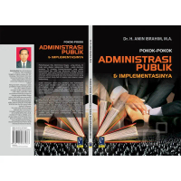 Pokok Pokok Administrasi Publik dan Implementasinya - Amin Ibrahim - RF