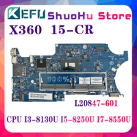 KEFU L20847-601 Mainboard For HP PAVILION X360 15-CR 15T-CR Laptop Motherboard i3-8130U i5-8250U i7-8550U UMA 100% Test OK