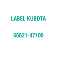 66621-47100 LABEL KUBOTA FOR KUBOTA GENUINE ENGINE PARTS
