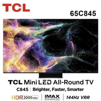 【TCL】65吋 4K QLED-Mini LED 144Hz Google TV 量子智能連網電視 65C845 送基本安裝