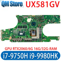 UX581GV Mainboard I7-9750H I9-9980HK CPU For ASUS Zenbook Pro Duo UX581 UX581G Laptop Motherboard GPU RTX2060/6G 16GB/32GB-RAM
