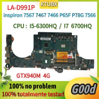 LA-D991P.For DELL Inspiron inspiron 7567 7467 7466 P65F P78G 7566 Laptop Motherboard.CPU I5-6300HQ I7 6700HQ.GTX940M 2G GPU