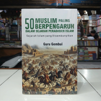 Buku Narasi 50 Muslim Paling Berpengaruh Dalam Sejarah Peradaban Islam : Sejarah Islam Yang Disembun