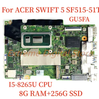 Suitable for ACER SWIFT 5 SF515-51T laptop motherboard GU5FA with I5-8265U CPU 8G RAM+256G SSD 100% Tested Full Work