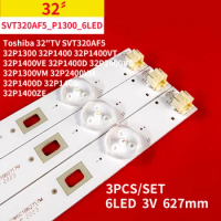 15Pcs 6LEDs 627mm LED backlight strip for Toshiba 32"TV SVT320AF5 32P1300 32P1400 32P1400VT 32P1400VE 32P1400D 32P2400VT