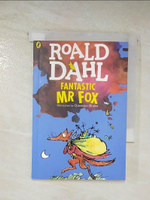 【書寶二手書T1／原文小說_BG9】Fantastic Mr Fox_Roald Dahl ; illustrated by Quentin Blake