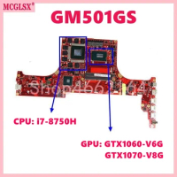 GM501GS With i7-8750H CPU GTX1060/GTX1070 GPU Mainboard For ASUS ROG GM501GS GM501GM MW501GM MW501GS GU501GW Laptop Motherboard