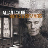 亞倫．泰勒：旅店與夢想 Allan Taylor: Hotels & Dreamers (CD) 【Stockfisch】
