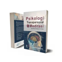 BUKU PSIKOLOGI TRANSPERSONAL DAN MEDITASI Jalan Menuju Kesadaran Diri Terapis - Dr. Hendro Prabowo,