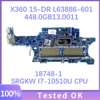 L63886-601 L63886-501 L63886-001 18748-1 For HP X360 15-DR 15M-DR Laptop Motherboard 448.0GB13.0011 SRGKW I7-10510U CPU 100%Test