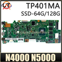 Mainboard For ASUS TP401MA TP401MAS TP401MARB TP401MAR R406MA J401MA Laptop Motherboard N4000/N5000 4GB/8GB-RAM SSD-64G/128G