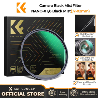สินค้าที่ขายดีที่สุดของเดือนนี้ K&F CONCEPT NANO-X Black Mist Diffuser Filter 1 1/2 1/4 1/8 Soft Glo
