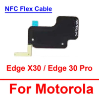 Wireless NFC Flex Cable For Motorola MOTO Edge 30 Pro Edge X30 XT2201 XT2202 NFC Wireless Charging Flex Ribbon Parts