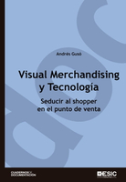 【電子書】Visual Merchandising y Tecnología. Seducir al shopper en el punto de venta