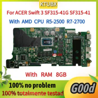 For ACER Swift 3 SF315-41G SF315-41 Laptop Motherboard.With AMD CPU R5-2500 R7-2700.8GB RAM .100% Fully Tested