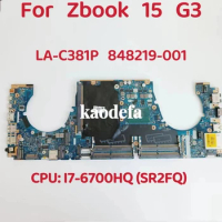 LA-C381P For HP ZBOOK 15 G3 Laptop Motherboard CPU: i7-6700HQ SR2FQ DDR4 848219-001 Test OK