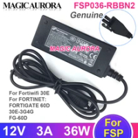 12V 3A FSP036-RAB FSP Switching Power Adapter For fortigate FORTINET AD036RAB-FTN3 FG-60D 30E-3G4G 60E FSP036-RBBN2 36W Charger