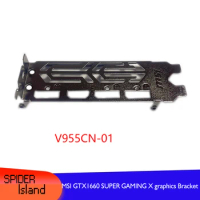 1pcs/ 10pcs / 50pcs Video card Bracket For MSI GTX1660 SUPER GAMING X graphics card Baffle Blank Strip V955CN-01