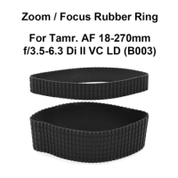 Lens Zoom Rubber Ring / Focus Rubber Ring Replacement for Tamron AF 18-270mm f/3.5-6.3 Di II VC LD (B003) Repair part