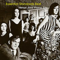 維納斯精選鋼琴爵士三重奏：至尊經典 Venus Jazz Piano Trio: Essential Standards Best (CD) 【Venus】