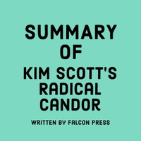 【有聲書】Summary of Kim Scott’s Radical Candor