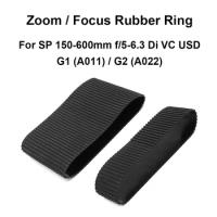 Lens Zoom / Focus Rubber Ring Replacement for Tamron SP 150-600mm f/5-6.3 Di VC USD G1 (A011) / G2 (A022) Camera Repair part