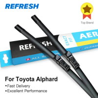 REFRESH Wiper Blades for Toyota Alphard Vellfire ANH10 / ANH20 / AGH30 Fit Hook / Push Button Arms Model Year from 2002 to 2018
