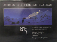 【書寶二手書T8／旅遊_FNH】Across the Tibetan Plateau: Ecosystems, Wildlife, &amp; Conservation_Fleming, Robert L., Jr./ Tsering, Dorje/ Wulin, Liu/ Carter, Jimmy (FRW)