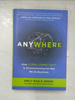 【書寶二手書T9／財經企管_EEM】Anywhere: How Global Connectivity Is Revolutionizing the Way We Do Business_Green,
