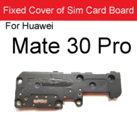 Fixed Cover of SIM Card Board For Huawei Mate 30 Pro LIO-AL00 Replacement Repair Parts