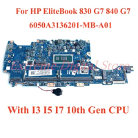 For HP EliteBook 830 G7 840 G7 Laptop motherboard 6050A3136201-MB-A01 with I3 I5 I7 10th Gen CPU 100% Tested Full Work