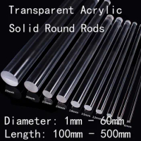 1pcs 1mm-60mm Diameter Transparent Acrylic Solid Round Rods Plexiglass Bar Straight Rod 100mm 200mm 300mm 400mm 500mm Length