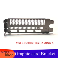 Graphic card Bracket for MSI RX5500XT 8G GAMING X Magic Dragon graphics card Video card Baffle 12cm DP+DP+DP+H-D-M-I