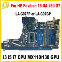 LA-G07FP LA-G07GP Mainboard for HP Pavilion 15-DA 15T-DA 250 G7 Laptop Mainboard with i3 i5 i7 CPU MX110/130 GPU DDR4 Fully test